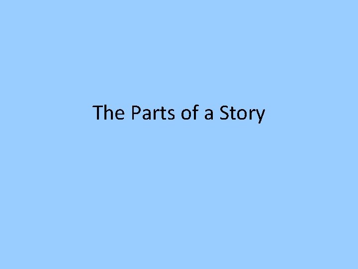 The Parts of a Story 