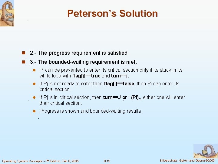 Peterson’s Solution n 2. - The progress requirement is satisfied n 3. - The