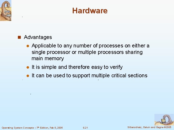 Hardware n Advantages l Applicable to any number of processes on either a single