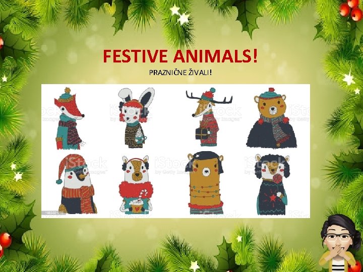 FESTIVE ANIMALS! PRAZNIČNE ŽIVALI! 