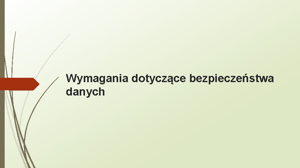 Wymagania dotyczące bezpieczeństwa danych 