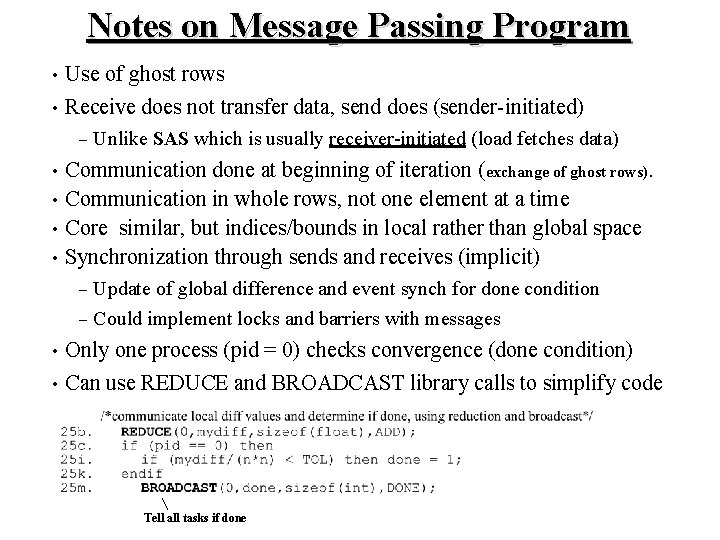 Notes on Message Passing Program Use of ghost rows • Receive does not transfer Notes on Message Passing Program Use of ghost rows • Receive does not transfer