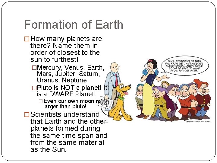 Formation of Earth � How many planets are there? Name them in order of