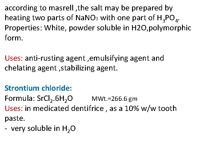 according to masrell , the salt may be prepared by heating two parts of