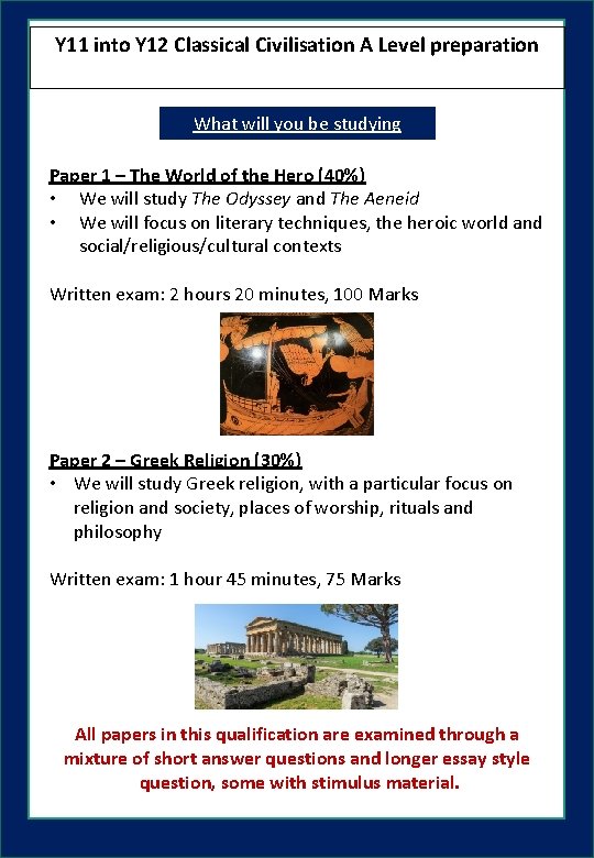 Y 11 into Y 12 Classical Civilisation A Level preparation What will you be