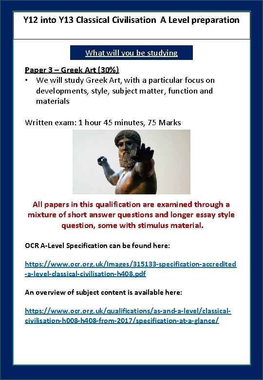 Y 12 into Y 13 Classical Civilisation A Level preparation What will you be