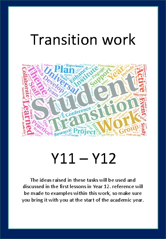 Transition work Y 11 – Y 12 The ideas raised in these tasks will