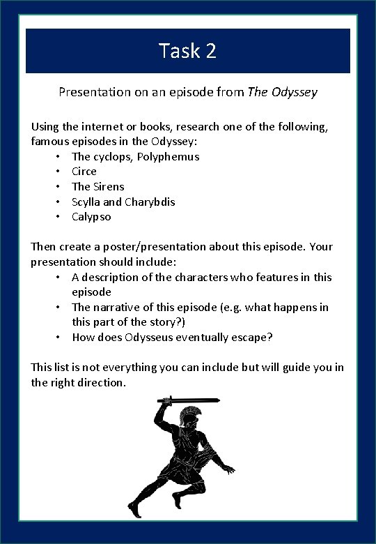 Task 2 Presentation on an episode from The Odyssey Using the internet or books,