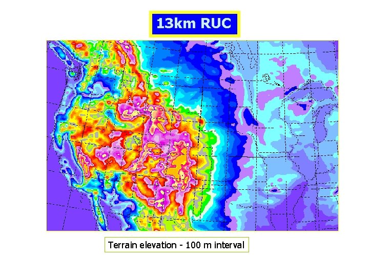 13 km RUC Terrain elevation - 100 m interval 