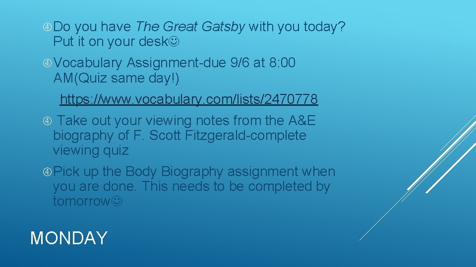  Do you have The Great Gatsby with you today? Put it on your