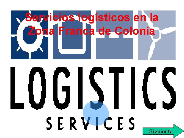 Servicios logísticos en la Zona Franca de Colonia Siguiente 