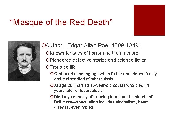 “Masque of the Red Death” ¡Author: Edgar Allan Poe (1809 -1849) ¡Known for tales