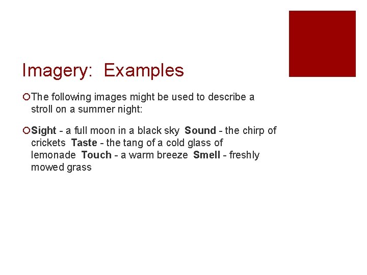 Imagery: Examples ¡The following images might be used to describe a stroll on a