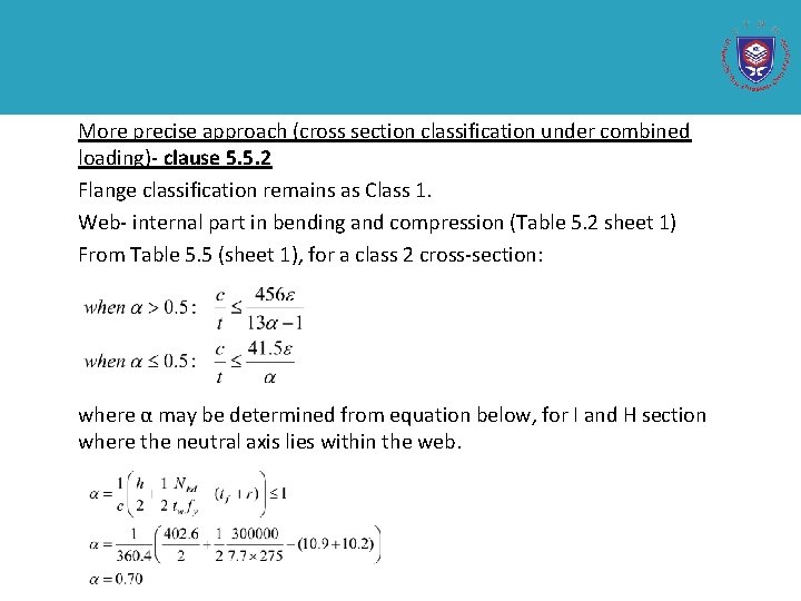 More precise approach (cross section classification under combined loading)- clause 5. 5. 2 Flange