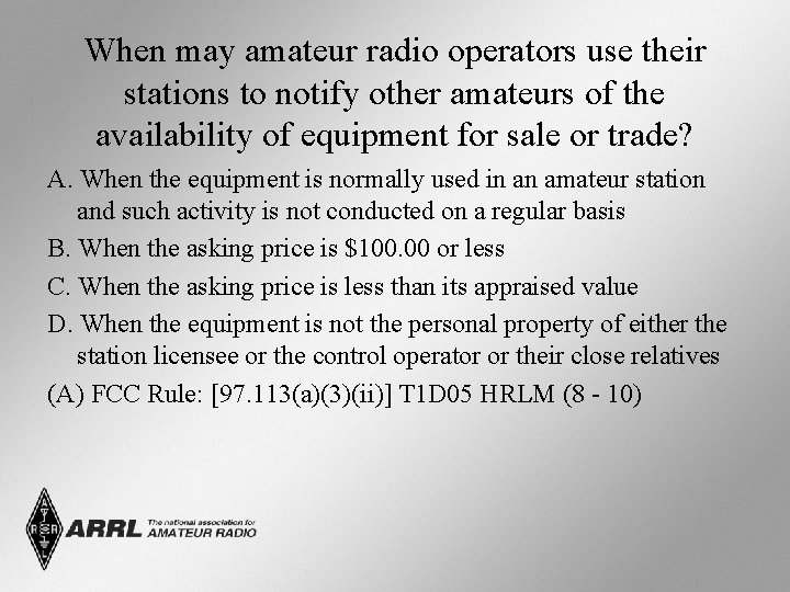 When may amateur radio operators use their stations to notify other amateurs of the When may amateur radio operators use their stations to notify other amateurs of the
