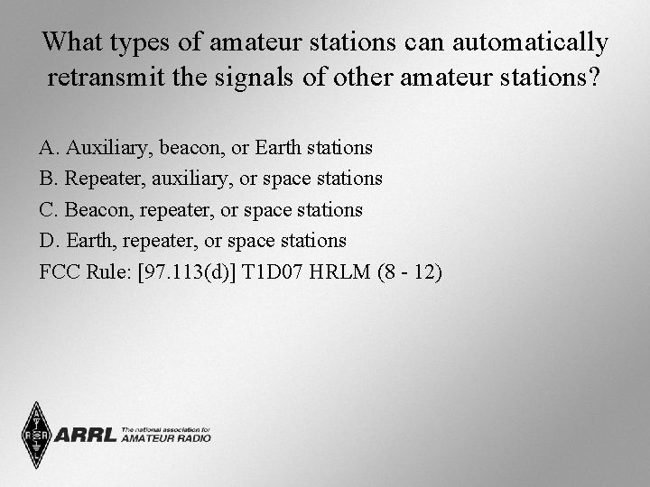 What types of amateur stations can automatically retransmit the signals of other amateur stations? What types of amateur stations can automatically retransmit the signals of other amateur stations?