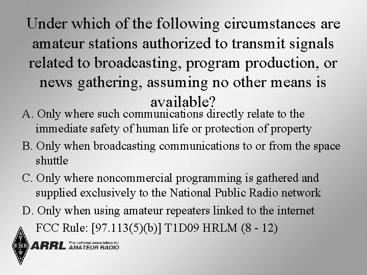 Under which of the following circumstances are amateur stations authorized to transmit signals related Under which of the following circumstances are amateur stations authorized to transmit signals related