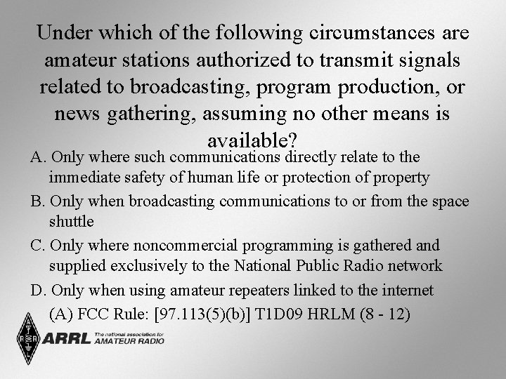 Under which of the following circumstances are amateur stations authorized to transmit signals related Under which of the following circumstances are amateur stations authorized to transmit signals related