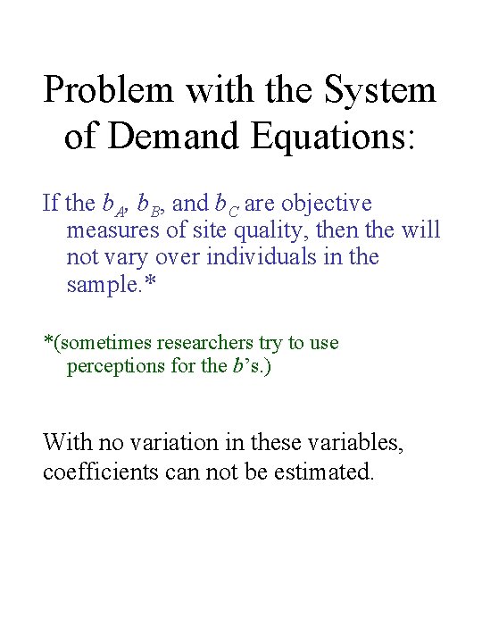 Problem with the System of Demand Equations: If the b. A, b. B, and