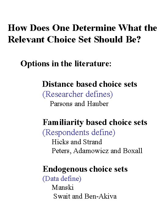 How Does One Determine What the Relevant Choice Set Should Be? Options in the