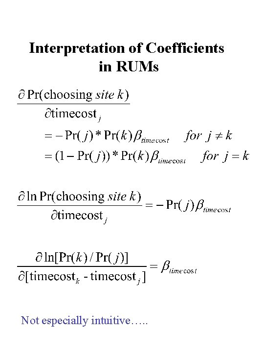 Interpretation of Coefficients in RUMs Not especially intuitive…. . 