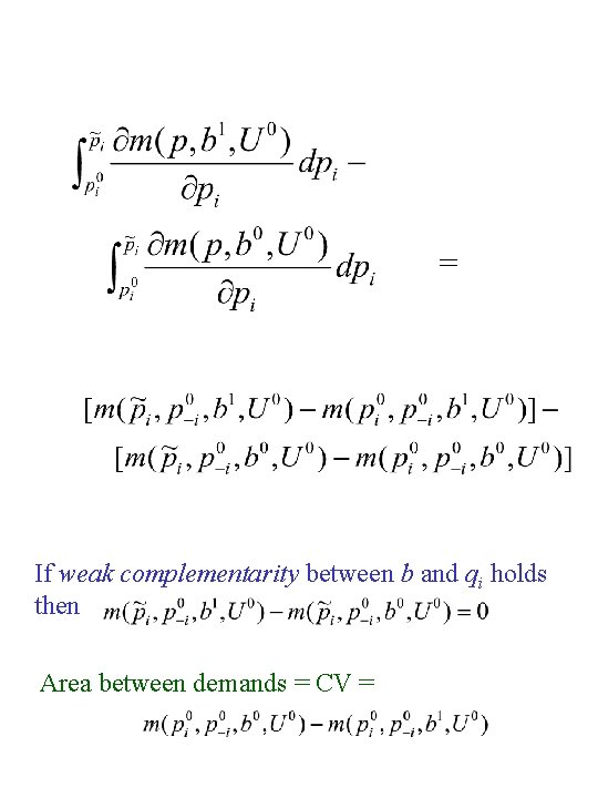 = If weak complementarity between b and qi holds then Area between demands =