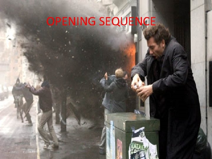 OPENING SEQUENCE 