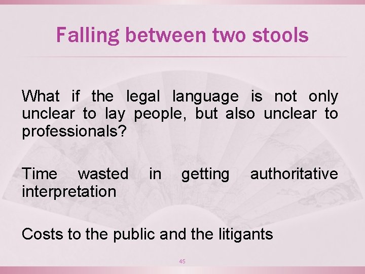 Falling between two stools What if the legal language is not only unclear to