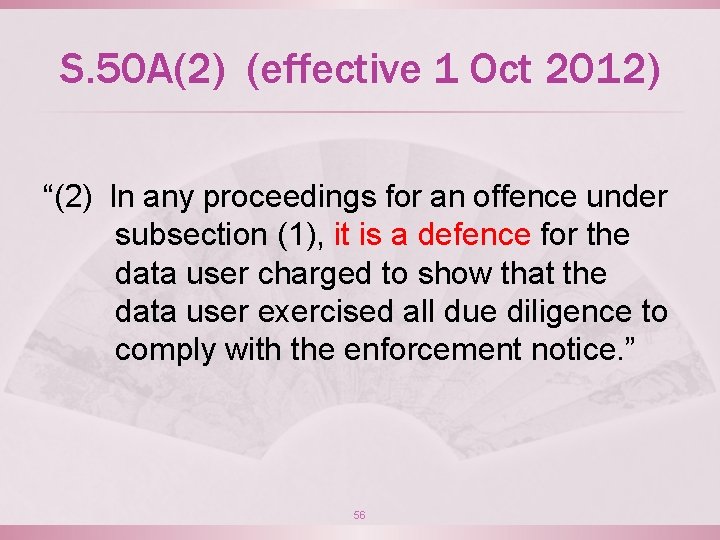 S. 50 A(2) (effective 1 Oct 2012) “(2) In any proceedings for an offence