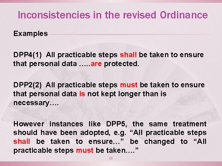 Inconsistencies in the revised Ordinance Examples DPP 4(1) All practicable steps shall be taken