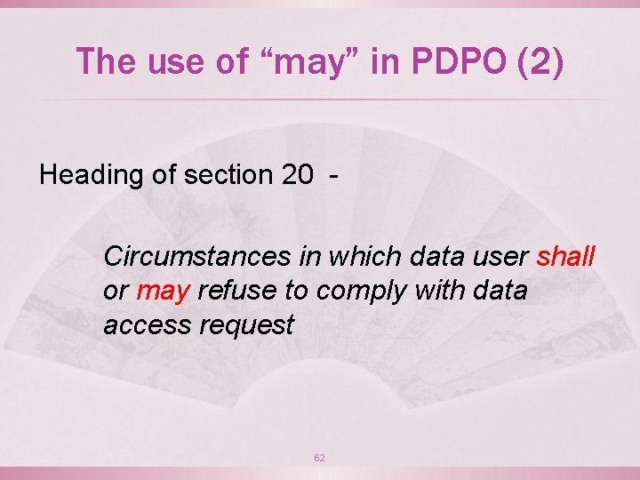 The use of “may” in PDPO (2) Heading of section 20 Circumstances in which