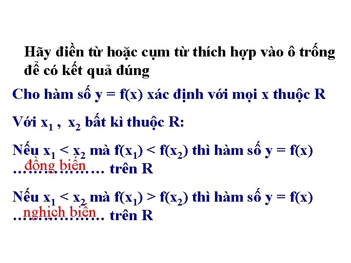 Hãy điền từ hoặc cụm từ thích hợp vào ô trống để có kết