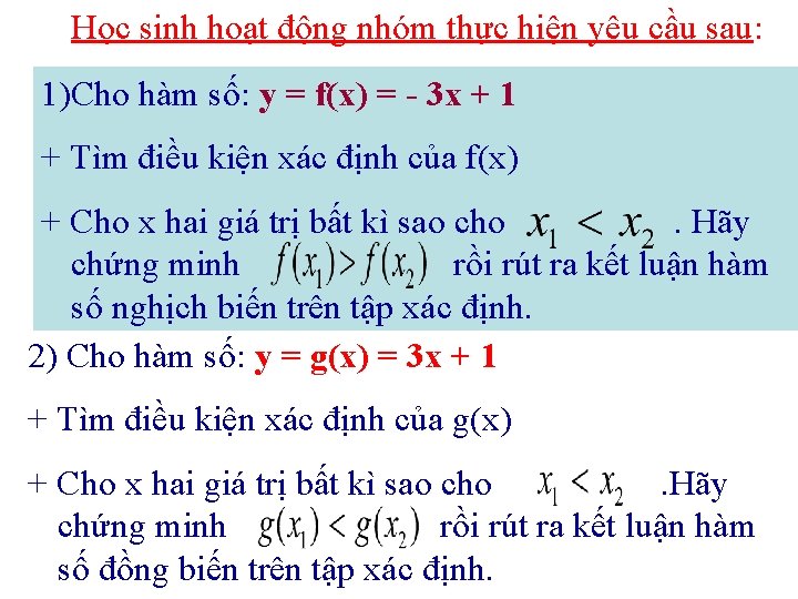 Học sinh hoạt động nhóm thực hiện yêu cầu sau: 1)Cho hàm số: y