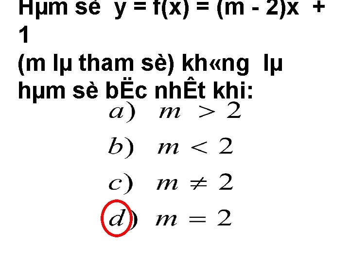 Hµm sè y = f(x) = (m 2)x + 1 (m lµ tham sè)