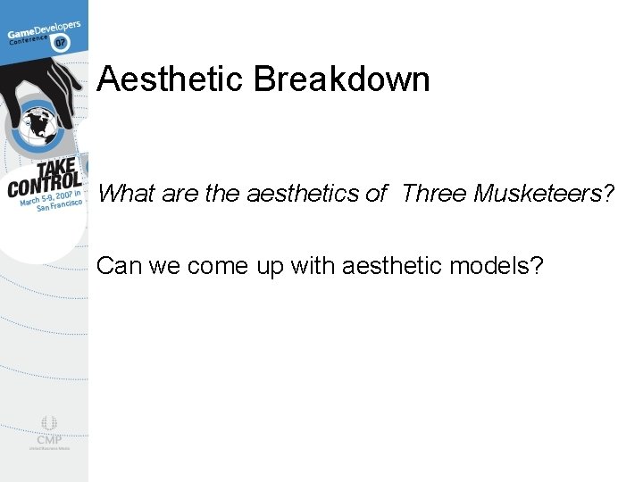 Aesthetic Breakdown What are the aesthetics of Three Musketeers? Can we come up with