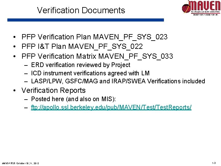 Verification Documents • PFP Verification Plan MAVEN_PF_SYS_023 • PFP I&T Plan MAVEN_PF_SYS_022 • PFP