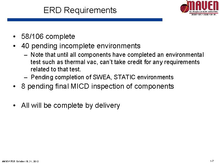 ERD Requirements • 58/106 complete • 40 pending incomplete environments – Note that until