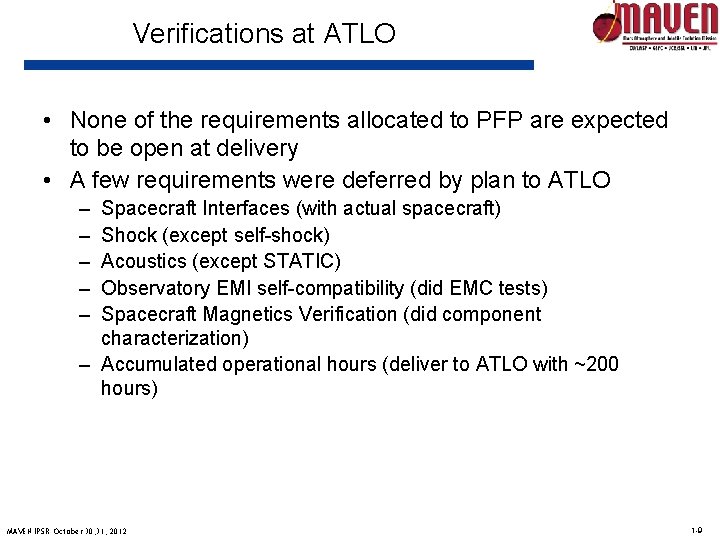 Verifications at ATLO • None of the requirements allocated to PFP are expected to