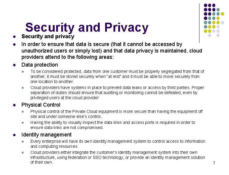 Security and Privacy l l l Security and privacy In order to ensure that