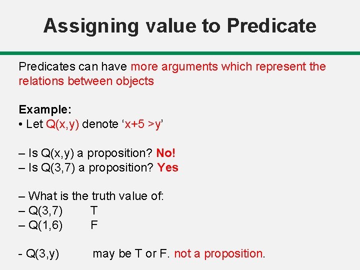 Assigning value to Predicates can have more arguments which represent the relations between objects