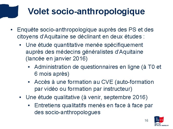 Volet socio-anthropologique • Enquête socio-anthropologique auprès des PS et des citoyens d’Aquitaine se déclinant