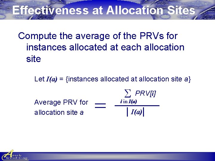 Effectiveness at Allocation Sites Compute the average of the PRVs for instances allocated at Effectiveness at Allocation Sites Compute the average of the PRVs for instances allocated at