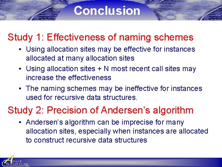 Conclusion Study 1: Effectiveness of naming schemes • Using allocation sites may be effective Conclusion Study 1: Effectiveness of naming schemes • Using allocation sites may be effective