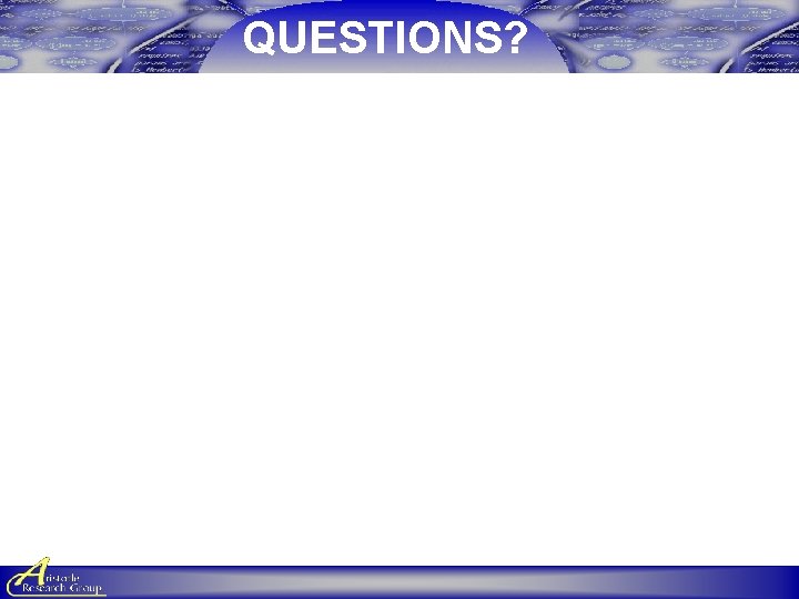 QUESTIONS? QUESTIONS?