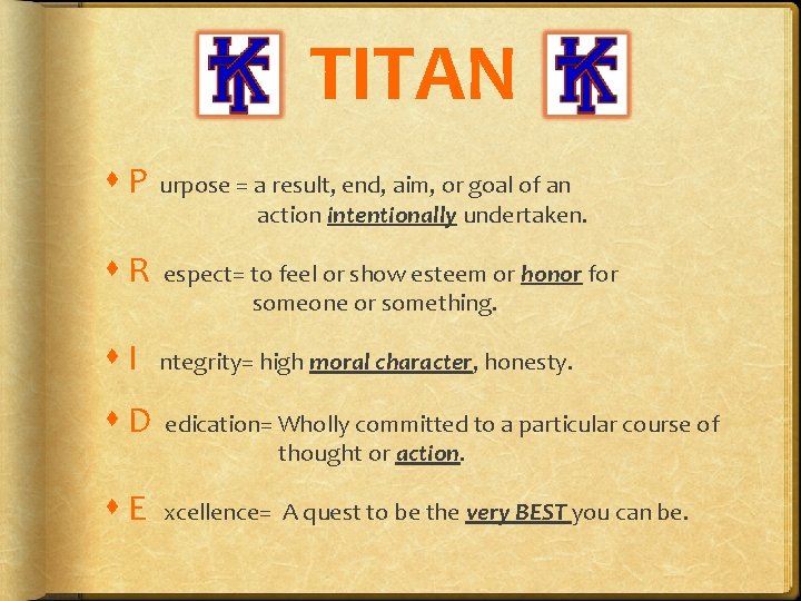 TITAN P urpose = a result, end, aim, or goal of an action intentionally