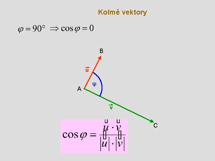 Kolmé vektory B u A j v C 