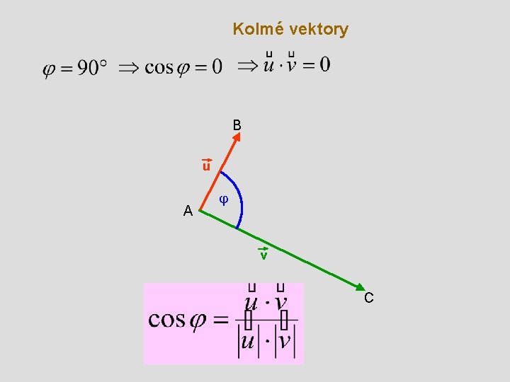 Kolmé vektory B u A j v C 