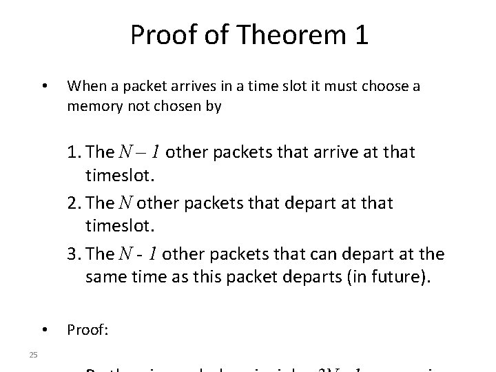 Proof of Theorem 1 • When a packet arrives in a time slot it