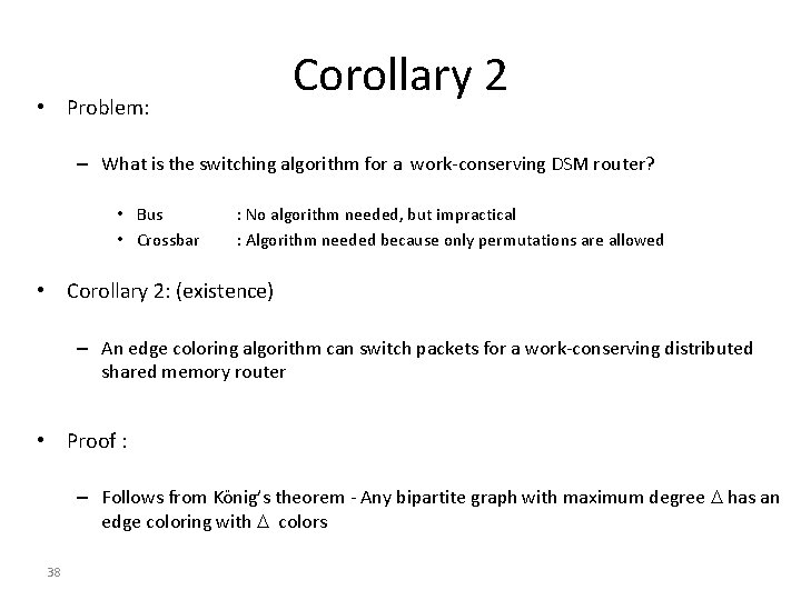 Corollary 2 • Problem: – What is the switching algorithm for a work-conserving DSM