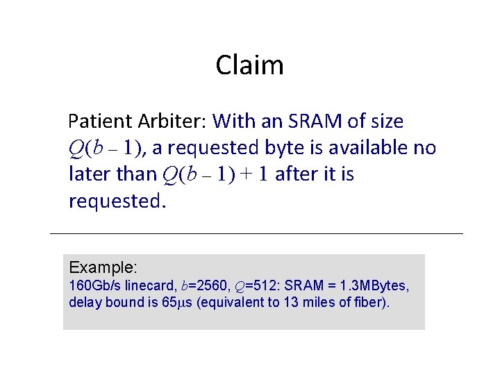 Claim Patient Arbiter: With an SRAM of size Q(b – 1), a requested byte